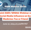 Joint ISSM/SMSNA Webinar Social Media Influence on Sex Medicine: Foe or Friend